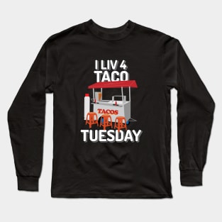 Taco Tuesday Long Sleeve T-Shirt